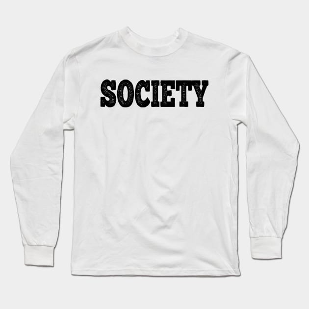 SOCIETY Long Sleeve T-Shirt by giovanniiiii